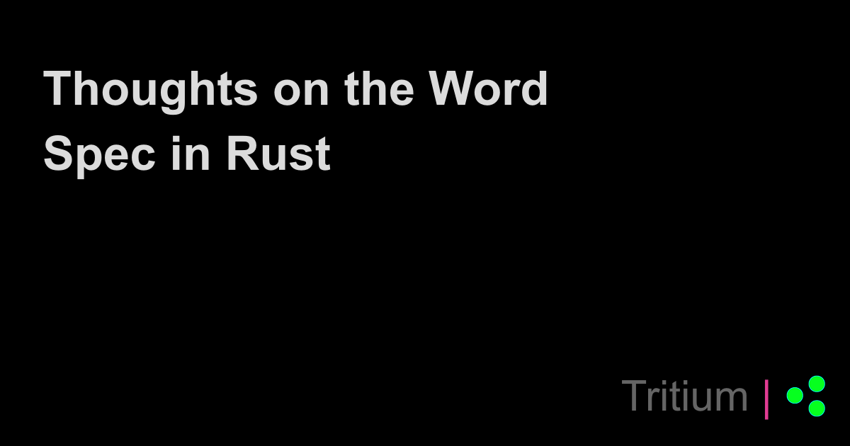 Thoughts on the Word Spec in Rust